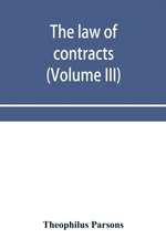 The law of contracts (Volume III)