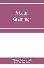 A Latin grammar