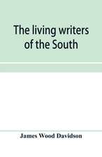 The living writers of the South