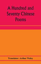 A hundred and seventy Chinese poems