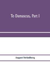 To Damascus, part I