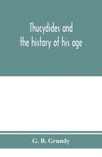 Thucydides and the history of his age