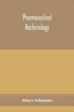 Pharmaceutical bacteriology