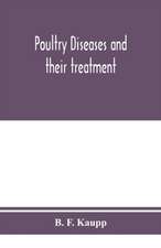 Poultry diseases and their treatment