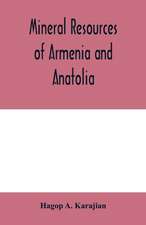 Mineral resources of Armenia and Anatolia