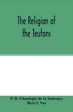 The religion of the Teutons