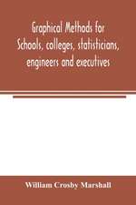 Graphical methods for schools, colleges, statisticians, engineers and executives