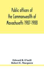 Public officers of the Commonwealth of Massachusetts 1987-1988