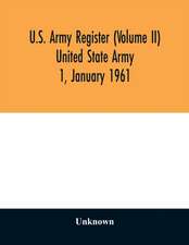 U.S. Army register (Volume II) United State Army 1, January 1961