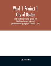 Ward 1-Precinct 1; City of Boston; List of Residents 20 years of Age and Over (Non-Citizens Indicated by Asterisk) (Females Indicated by Dagger) as of January 1, 1942