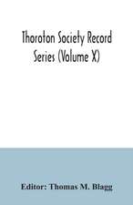 Thoroton Society Record Series (Volume X) Abstracts of the Bonds and Allegations for Marriage Licences in the Archdeaconry Court of Nottingham 1754-1770