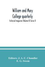 William and Mary College quarterly; historical magazine (Volume II) Series II