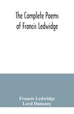 The complete poems of Francis Ledwidge