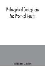 Philosophical conceptions and practical results