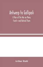 Antwerp to Gallipoli