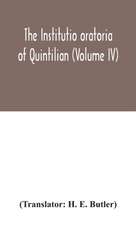 The Institutio oratoria of Quintilian (Volume IV)