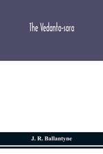 The Vedanta-sara