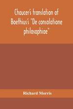 Chaucer's translation of Boethius's 