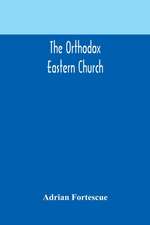 The Orthodox Eastern Church