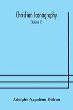 Christian iconography; or, The history of Christian art in the Middle Ages (Volume II)The Trinity