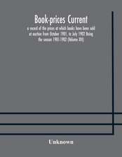 Book-prices current; a record of the prices at which books have been sold at auction from October 1901, to July 1902 Being the season 1901-1902 (Volume XVI)