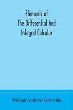 Elements of the differential and integral calculus