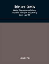 Notes and queries; A Medium of Intercommunication for Literary Men, General Readers (Ninth Series) (Volume I) January - June 1898