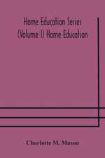 Home education series (Volume I) Home Education