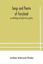 Songs and poems of Fairyland