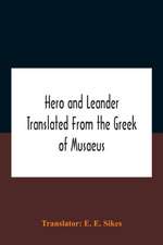 Hero And Leander Translated From The Greek Of Musaeus