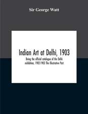 Indian Art At Delhi, 1903