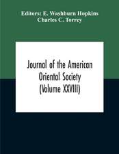 Journal Of The American Oriental Society (Volume XXVIII)