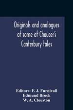 Originals And Analogues Of Some Of Chaucer'S Canterbury Tales