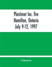 Plastimet Inc. Fire Hamilton, Ontario