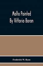 Malta Painted By Vittorio Boron