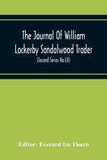 The Journal Of William Lockerby Sandalwood Trader The Fijian Islands During The Years 1808-1809 (Second Series No Lii)