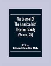 The Journal Of The American-Irish Historical Society (Volume XIV)