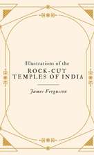 Illustrations of the ROCK-CUT TEMPLES OF INDIA