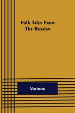 Folk Tales from the Russian