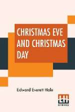 Christmas Eve And Christmas Day