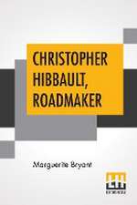 Christopher Hibbault, Roadmaker