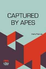 Prentice, H: Captured By Apes