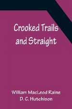 Crooked Trails and Straight