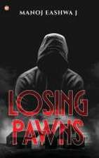 Eashwa J, M: Losing Pawns