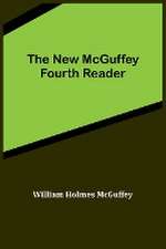 The New McGuffey Fourth Reader