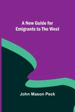 A New Guide for Emigrants to the West