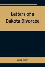 Letters of a Dakota Divorcee