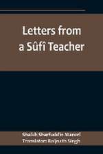 Letters from a Sûfî Teacher