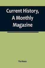 Current History, A Monthly Magazine; The European War, March 1915