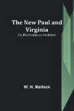 The New Paul and Virginia; Or, Positivism on an Island